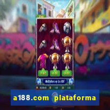 a188.com plataforma de jogos